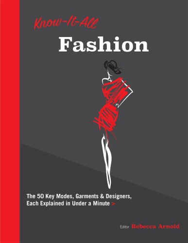 Know-it-all fashion: the 50 key modes, garments & designers, each explained in under a minute