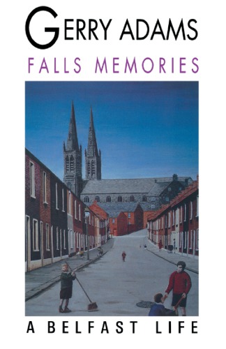 Falls memories: a Belfast life