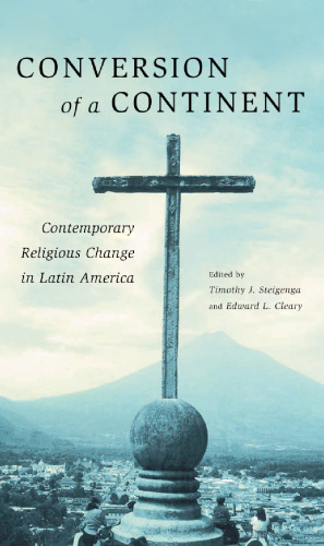 Conversion of a Continent: Contemporary Religious Change in Latin America