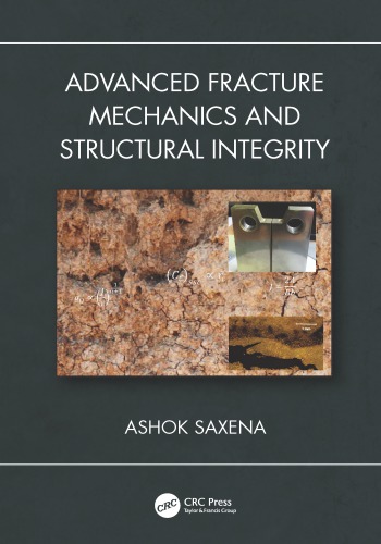 Advanced fracture mechanics and structural integrity