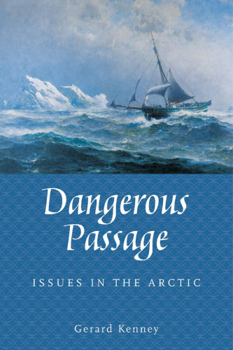 Dangerous passage: issues in the Arctic