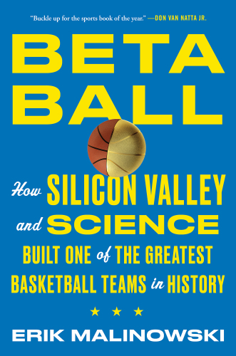 Betaball: home Silicon Valley and science built one of the greatest basketball teams in history
