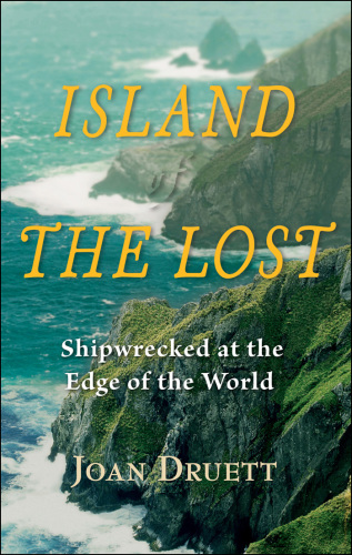 Island of the lost: shipwrecked at the edge of the world