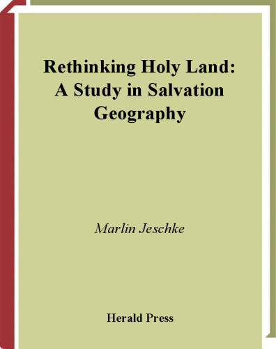 Rethinking Holy Land: A Study in Salvation Geography