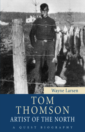 Tom Thomson: artist of the North