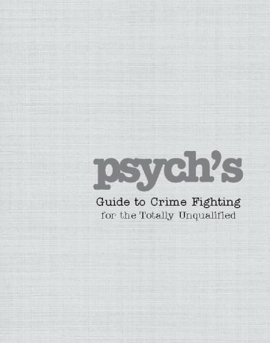 Psych's Guide to Crime Fighting for the Totally Unqualified