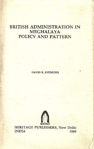 British Administration in Meghalaya - Policy and Patten