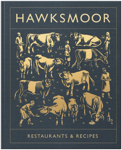 Hawksmoor: restaurants & recipes