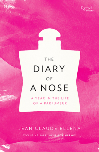 The diary of a nose: a year in the life of a parfumeur