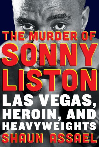 The murder of Sonny Liston: Las Vegas, heroin, and heavyweights