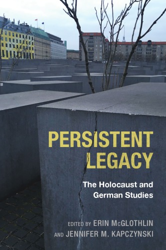 Persistent legacy: the Holocaust and German studies