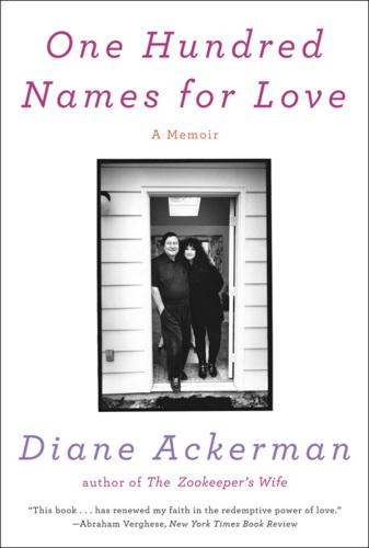 One hundred names for love: a stroke, a marriage, and the language of healing