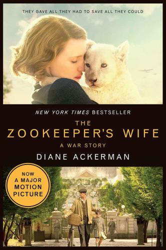The Zookeeper's Wife: A War Story (Movie Tie-in) (Movie Tie-in Editions)
