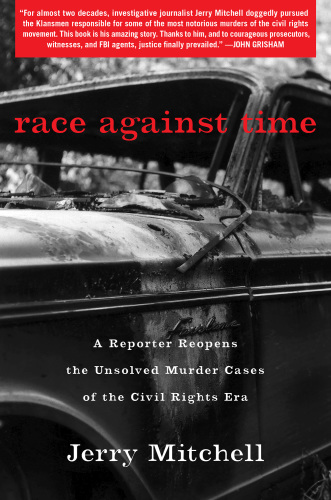 Race against time [Release date Feb. 4, 2020]: a reporter reopens the unsolved murder cases of the civil rights era