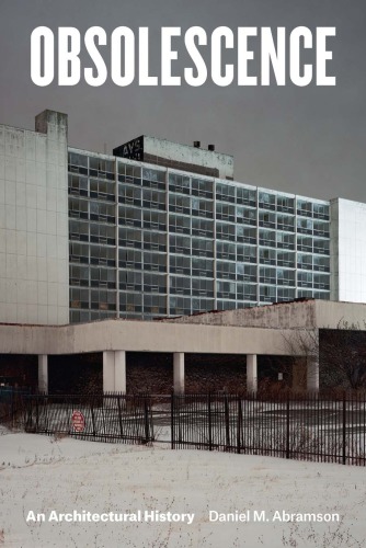 Obsolescence: an architectural history