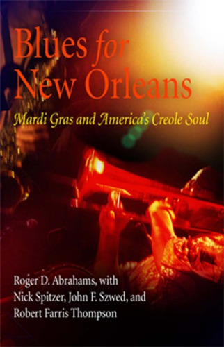 Blues for New Orleans: Mardi Gras and America's Creole Soul