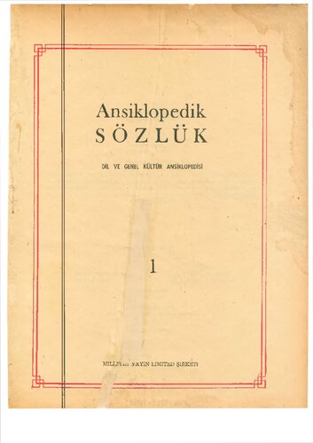 Ansiklopedik Sözlük: Dil ve Genel Kültür Ansiklopedisi (Cilt 1, A-E)
