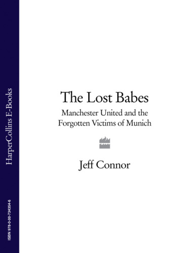 The lost babes: Manchester United and the forgotten victims of Munich