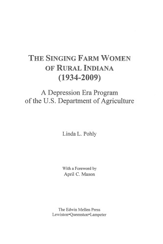 The singing farm women of rural Indiana (1934-2009): a Depression era program of the U.S. Department of Agriculture