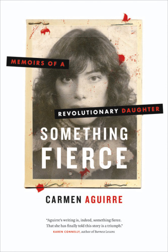 Something fierce: memoirs of a revolutionary daughter