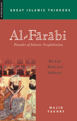 Al-Farabi, Founder of Islamic Neoplatonism: His Life, Works, and Influence