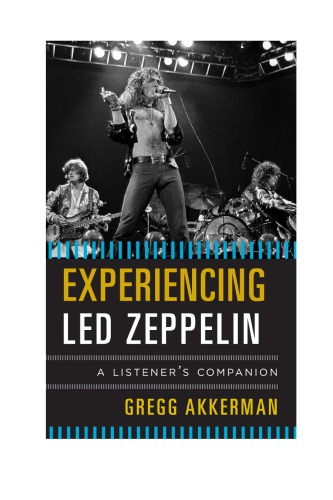 Experiencing Led Zeppelin: a listener's companion