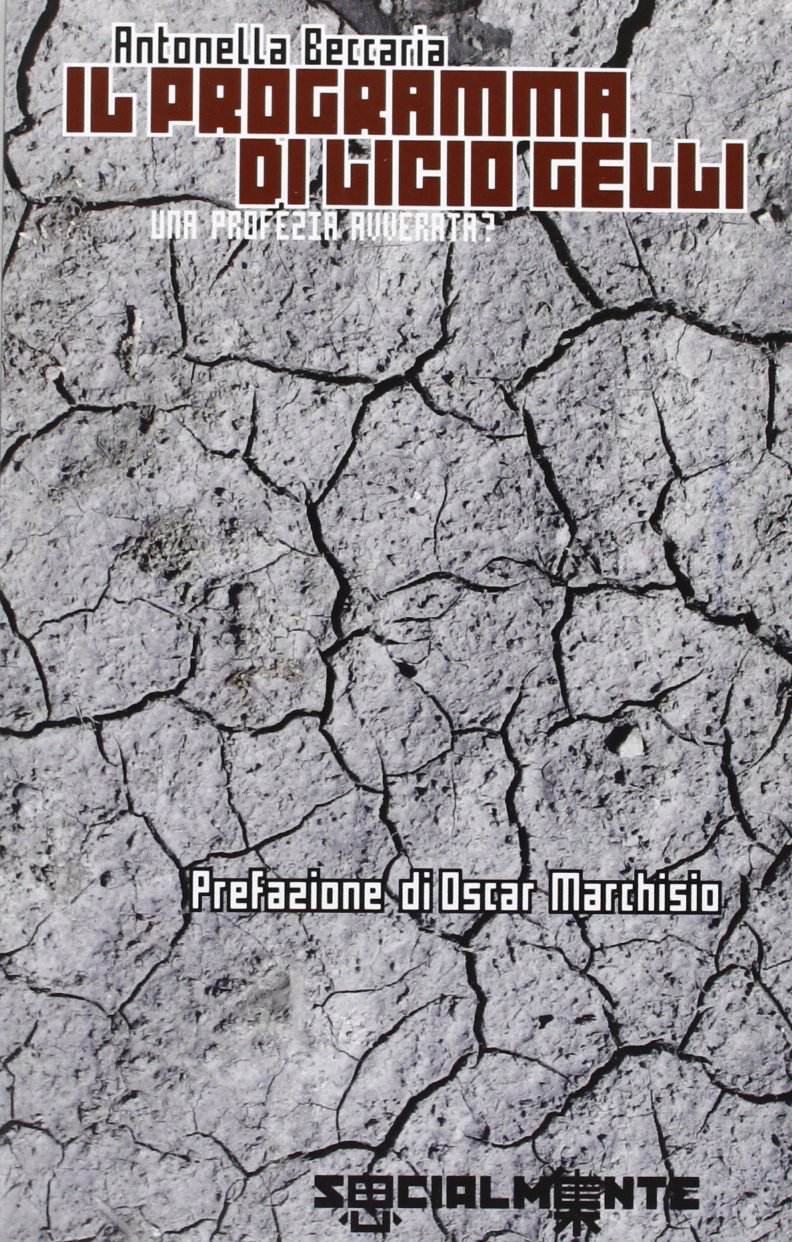 Il programma di Licio Gelli. Una profezia avverata?