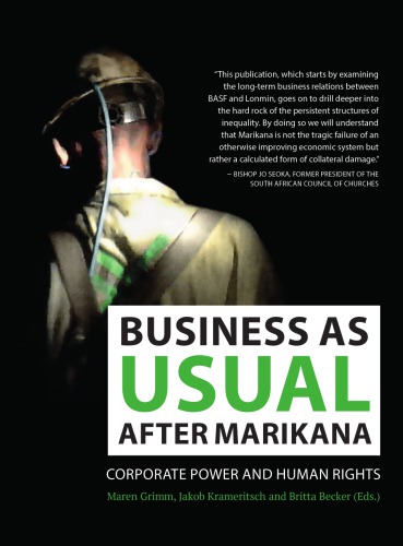 Business as usual after Marikana: corporate power and human rights