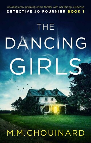 The Dancing Girls: An absolutely gripping crime thriller with nail-biting suspense (Detective Jo Fournier Book 1)