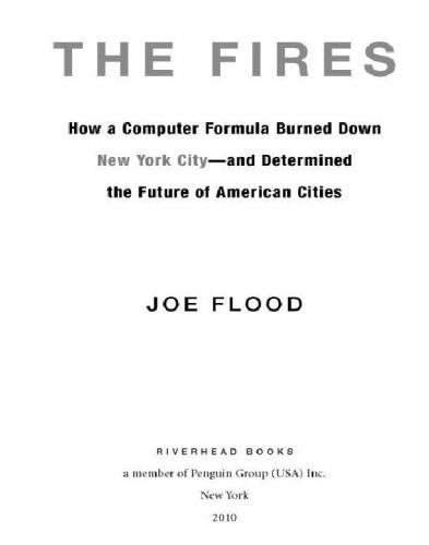 The fires: how a computer formula burned down New York City--and determined the future of American cities