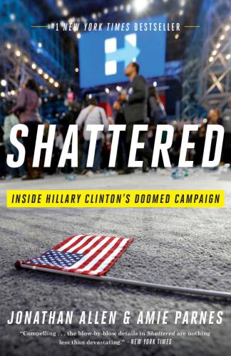 Shattered: inside Hillary Clinton's doomed campaign