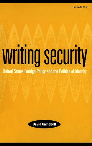 Writing Security: United States Foreign Policy and the Politics of Identity