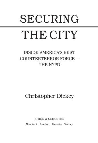 Securing the city: inside America's best counterterror force: the NYPD