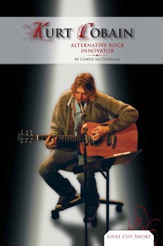Kurt Cobain: alternative rock innovator