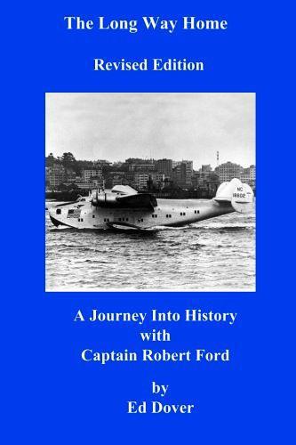 The long way home: a journey into history with Captain Robert Ford