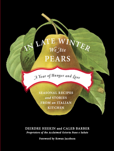 In late winter we ate pears: a year of hunger and love