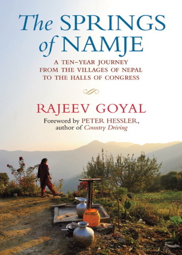 The springs of Namje: a ten-year journey from the villages of Nepal to the halls of Congress
