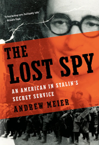 The lost spy: an American in Stalin's secret service