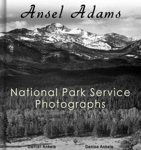 Ansel Adams: 212 National Park Service Photographs: Annotated Series
