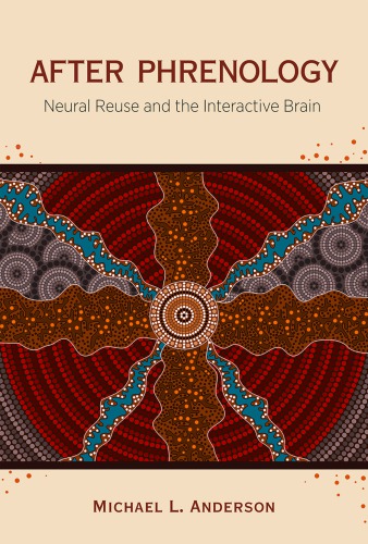 After phrenology: neural reuse and the interactive brain