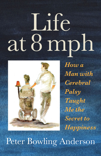 Life at 8 mph: how a man with cerebral palsy taught me the secret to life