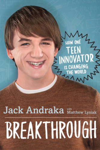 Breakthrough: how one teen innovator is changing the world