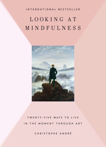 Looking at mindfulness: 25 ways to live in the moment through art