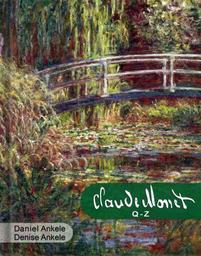 Claude Monet (Q-Z): 500+ HD Impressionist Paintings: Impressionism: Annotated