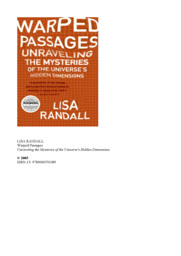 Warped Passages: Unraveling the Mysteries of the Universe's Hidden Dimensions