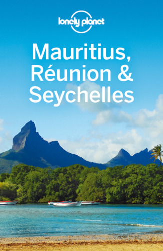 Mauritius, Reunion & Seychelles Travel Guide