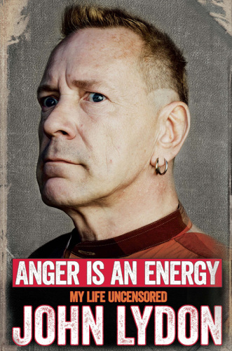 Anger Is an energy: my life uncensored