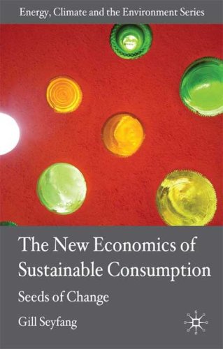 The New Economics of Sustainable Consumption: Seeds of Change