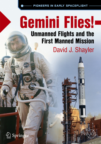 Gemini flies!: unmanned flights and the first manned mission