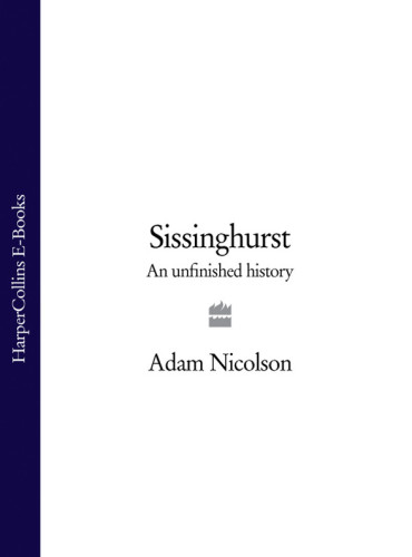 Sissinghurst: an unfinished history